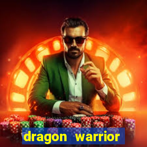 dragon warrior legend champion dinheiro infinito 2024